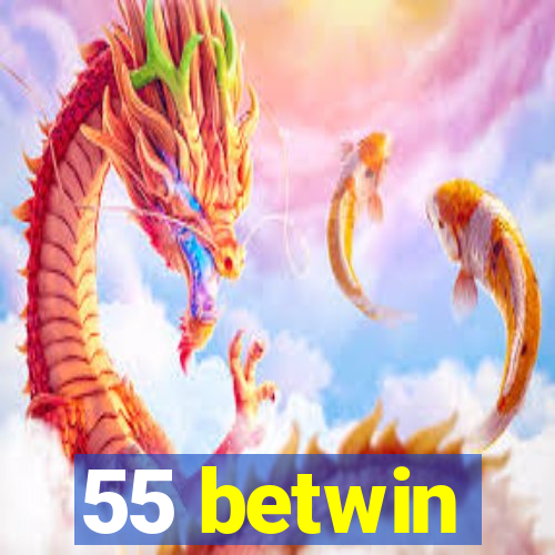 55 betwin